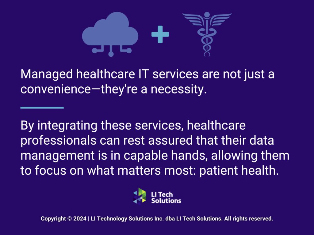 Callout 1: Cloud icon with medical symbol- Managed healthcare IT services conveniences quote from text.