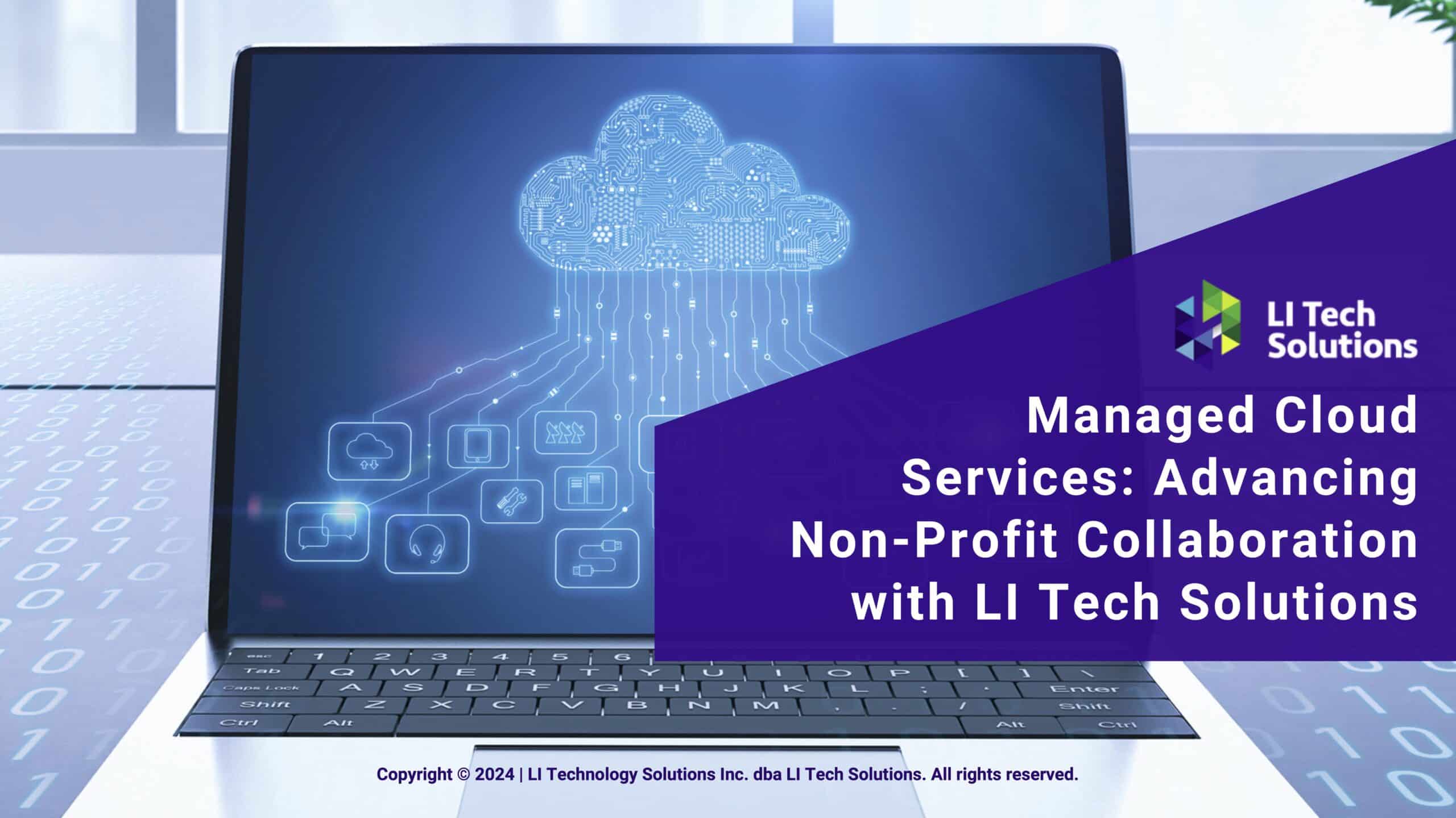 Featured: Cloud computing concept on laptop screen in office- Managed Cloud Services: Advancing Non-Profit Collaboration with LI Tech Solutions