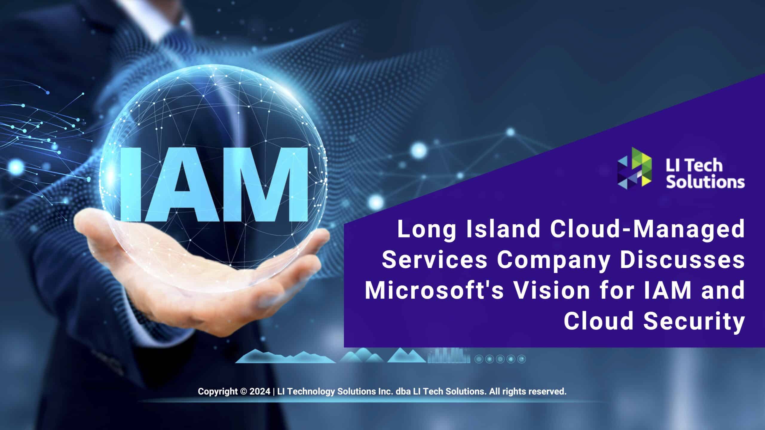 Featured: IAM security concept on digital screen-Long Island cloud-managed services company discusses Microsoft's vision for IAM & cloud security