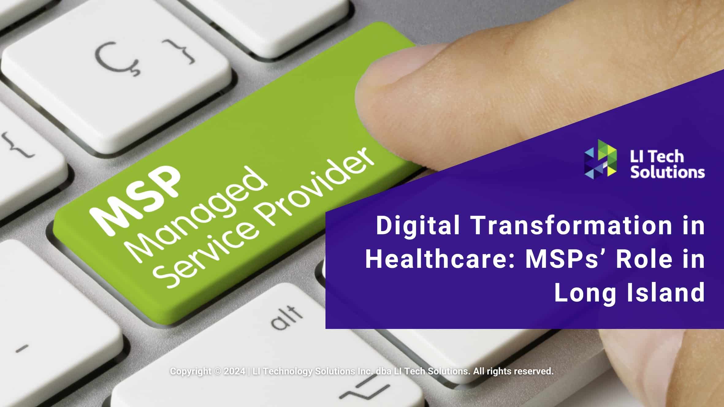 Featured: Green MSP Managed Service Provider key on Digital Transformation in Healthcare: MSP's Role in Long Island