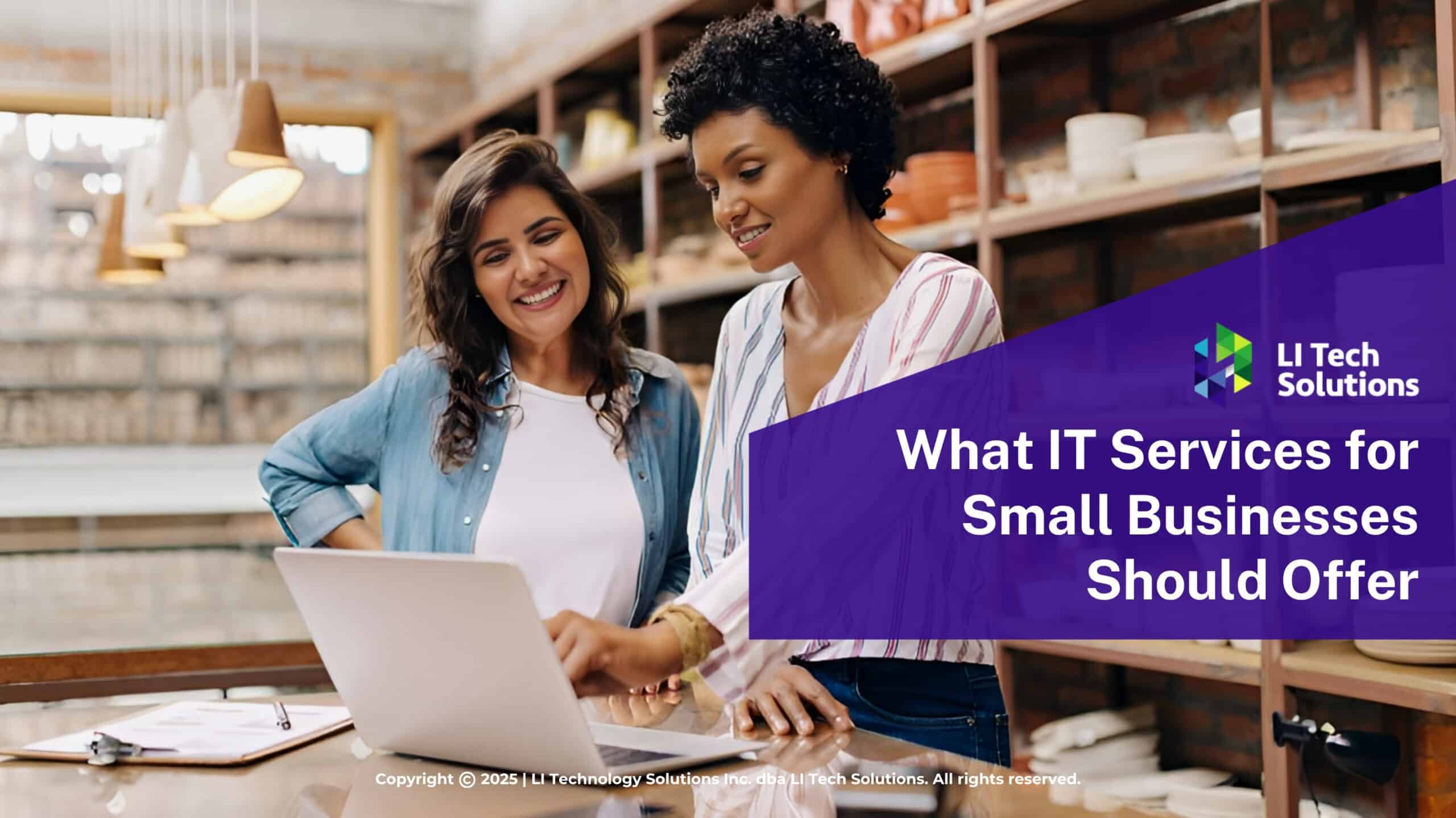Two females reviewing business proposal on laptop in a shop- What It Services for Small Businesses Should Offer.